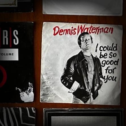 I Could Be So Good for You - Dennis Waterman