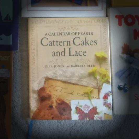 Cattern Cakes and Lace: A Calendar of Feasts