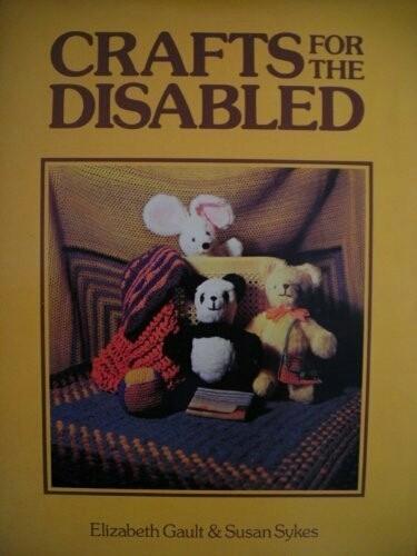 Crafts for the Disabled by Susan Sylum