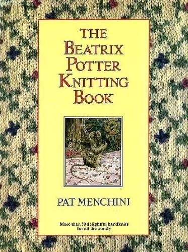 The Beatrix Potter Knitting Book 1